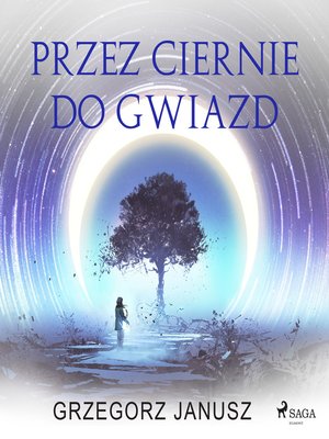 cover image of Przez ciernie do gwiazd